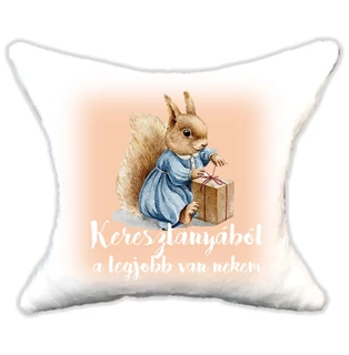 Plüss párna Keresztanyából a legjobb van nekem