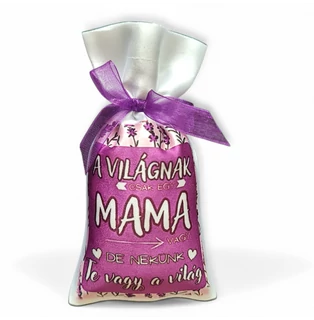 Hűtőmágnes &amp; illatzsák levendulával-A világnak csak egy Mama vagy....